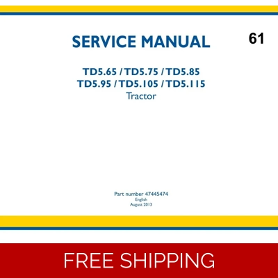 NEW HOLLAND TRACTOR MANUAL TD5.105, TD5.115, TD5.65, TD5.75, TD5.85, TD5.95 SERVICE REPAIR MANUAL NEW HOLLAND TRACTOR MANUAL TD5.105, TD5.115, TD5.65, TD5.75, TD5.85, TD5.95 SERVICE REPAIR MANUAL